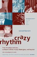 Crazy Rhythm My Journey from Brooklyn, Jazz, and Wall Street to Nixon's White House, Watergate, and Beyond... cover