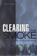 Clearing the Smoke Assessing the Science Base for Tobacco Harm Reduction cover