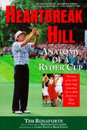 Heartbreak Hill: Anatomy of a Ryder Cup cover