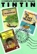 The Adventures of Tintin/3 Complete Adventures in 1 Volume Broken Ear, the Black Island, King Ottokar's Sceptre (volume2) cover