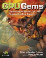 GPU Gems Programming Techniques, Tips and Tricks for Real-Time Graphics cover