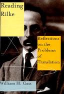Reading Rilke: Reflections on the Problems of Translation cover