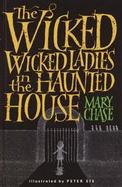 The Wicked, Wicked Ladies in the Haunted House cover
