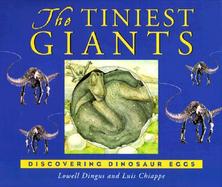 The Tiniest Giants: Discovering Dinosaur Eggs cover