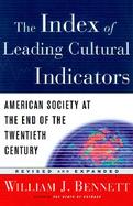 The Index of Leading Cultural Indicators: American Society at the End of the 20th Century cover