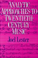 Analytic Approaches to Twentieth-Century Music cover