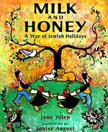 Milk and Honey: A Year of Jewish Holidays cover