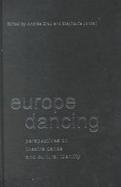 Europe Dancing Perspectives on Theatre Dance and Cultural Identity cover
