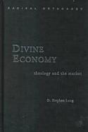Divine Economy Theology and the Market cover