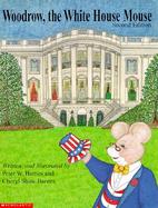 Woodrow, the White House Mouse cover