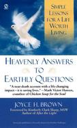 Heavenly Answers to Earthly Questions: Simple Lessons for a Life Worth Living cover