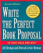 Write the Perfect Book Proposal 10 That Sold and Why cover