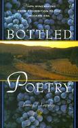 Bottled Poetry Napa Winemaking from Prohibition to the Modern Era cover