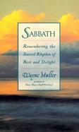 Sabbath Restoring the Sacred Rhythm of Rest cover