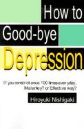 How to Good-Bye Depression If You Constrict Anus 100 Times Everyday. Malarkey? or Effective Way? cover