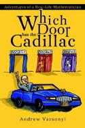 Which Door Has the Cadillac Adventures of a Real-Life Mathematician cover