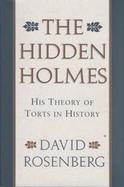 The Hidden Holmes His Theory of Torts in History cover
