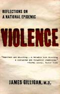 Violence Reflections on a National Epidemic cover