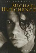 The Life and Death of Michael Hutchence cover