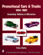 Promotional Cars and Trucks, 1934-1983 Dealership Vehicles in Miniature cover