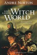 Lost Lands of Witch World Comprising Three Against the Witch World, Warlock of the Witch World, and Sorceress of the Witch World cover
