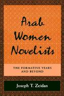 Arab Women Novelists The Formative Years and Beyond cover