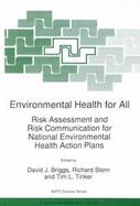 Environmental Health for All Risk Assessment and Risk Communication for National Environmental Health Action Plans cover