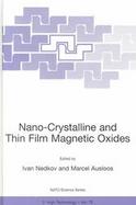 Nano-Crystalline and Thin Film Magnetic Oxides cover