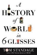 A History of the World in 6 Glasses cover