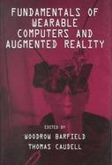 Fundamentals of Wearable Computers and Augumented Reality cover
