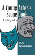 A Young Actor's Scene Book A Training Tool cover