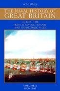 Naval History of Great Britain 1800-1805 During the French Revolutionary and Napoleonic Wars (volume3) cover