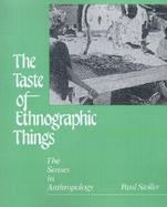 The Taste of Ethnographic Things The Senses in Anthropology cover