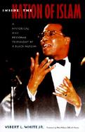 Inside the Nation of Islam A Historical and Personal Testimony by a Black Muslim cover
