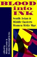 Blood into Ink South Asian and Middle Eastern Women Write War cover