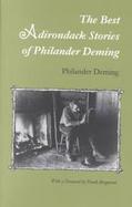 The Best Adirondack Stories of Philander Deming cover