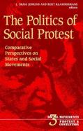 The Politics of Social Protest Comparative Perspectives on States and Social Movements cover