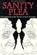 Sanity Plea Schizophrenia in the Novels of Kurt Vonnegut cover