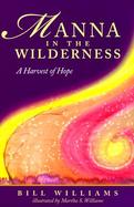 Manna in the Wilderness A Harvest of Hope cover