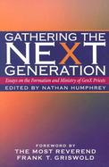 Gathering the Next Generation Essays on the Formation and Ministry of Genx Priests cover