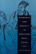 Academies and Society in Southern Sung China cover