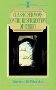 Classic Sermons on the Resurrection of Christ cover