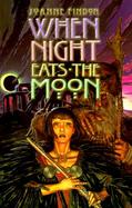 When Night Eats the Moon cover