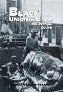 Black Unionism in the Industrial South cover