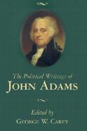 The Political Writings of John Adams cover