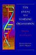 Ten Steps to a Learning Organization cover