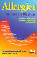 Allergies: Disease in Disguise cover