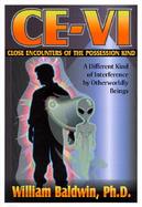Ce-VI - Close Encounters of the Possession Kind A Different Kind of Interference of Otherworldly Beings cover