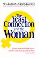 The Yeast Connection and the Woman cover