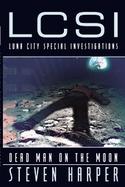 Dead Man on the Moon A Luna City Special Investigations Novel cover